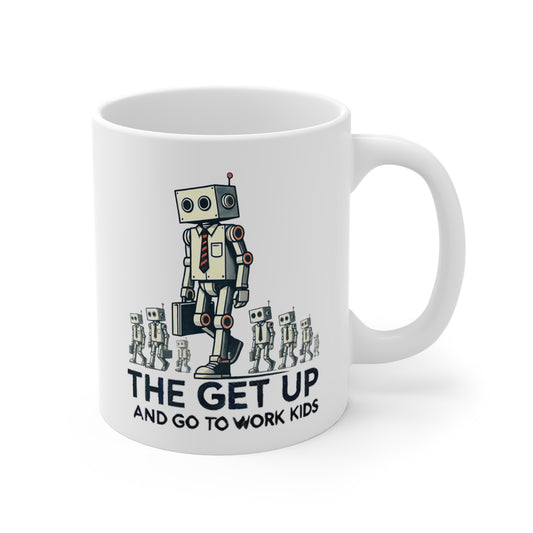 The Get Up (and go to work) Kids Mug