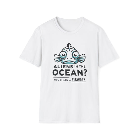 Aliens in the Ocean?   (Unisex Softstyle T-Shirt)